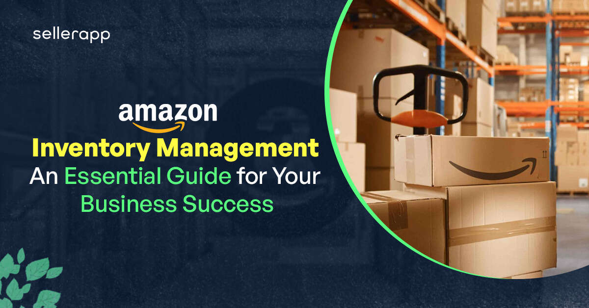 https://www.sellerapp.com/blog/wp-content/uploads/2016/12/Amazon-Inventory-Management-1.jpg