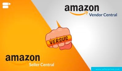 amazon seller central vs amazon vendor central