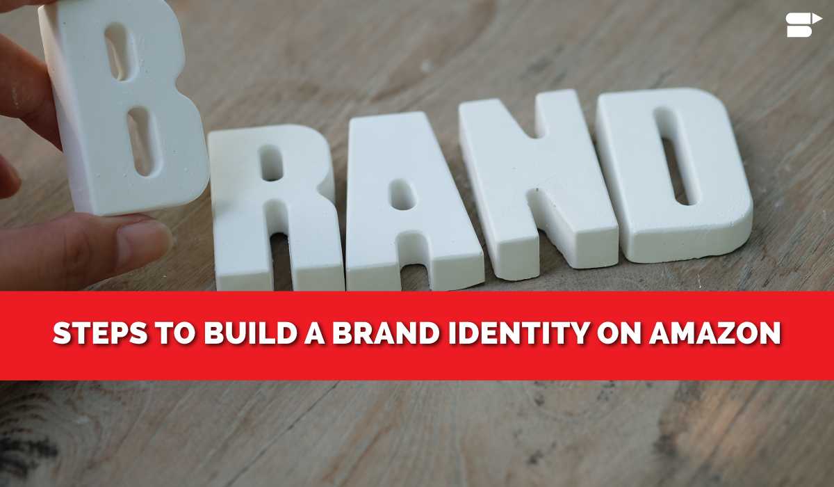 amazon brand identity steps