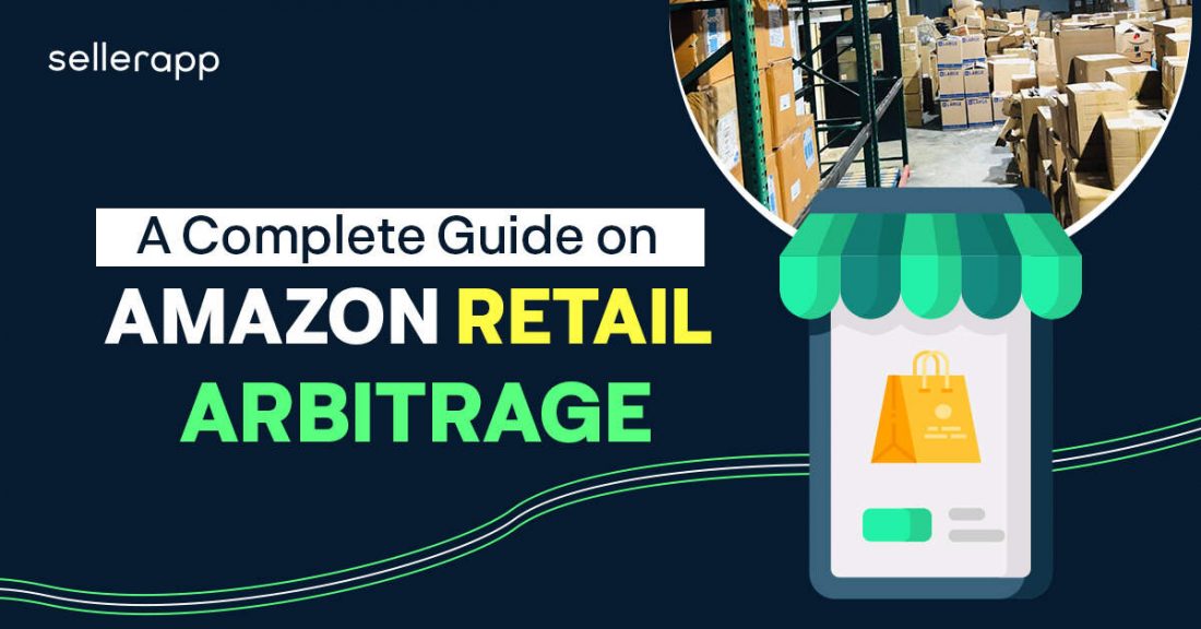 Retail Arbitrage On Amazon What it is & How Does it Work