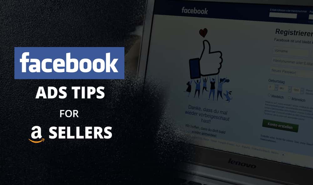 Facebook Ads Tips For Amazon Sellers