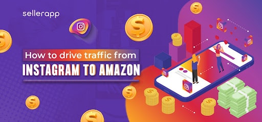 How to drive traffic from Instagram to Amazon