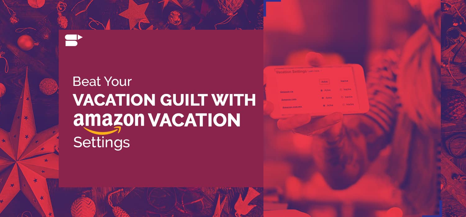 Beat Your Vacation Guilt With Amazon Vacation Settings