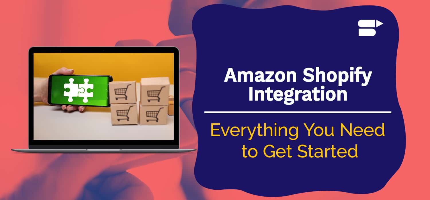 amazon shopify integration requirements