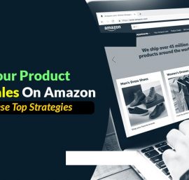 Top 8 Hacks to Increase Your Product Sales on Amazon and Maximize ROI 