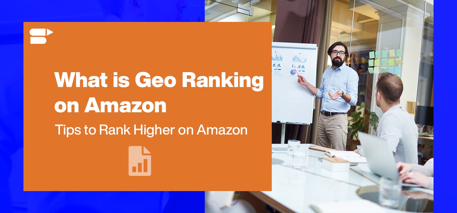 What is Geo Ranking on Amazon – Tips to Rank Higher on Amazon