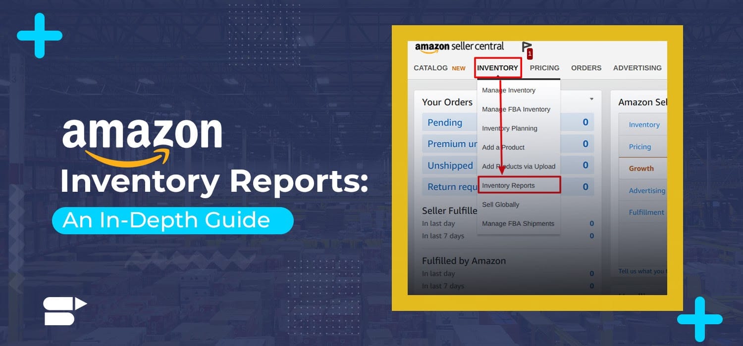 How to Leverage Amazon Inventory Reports – Step-By-Step Guide