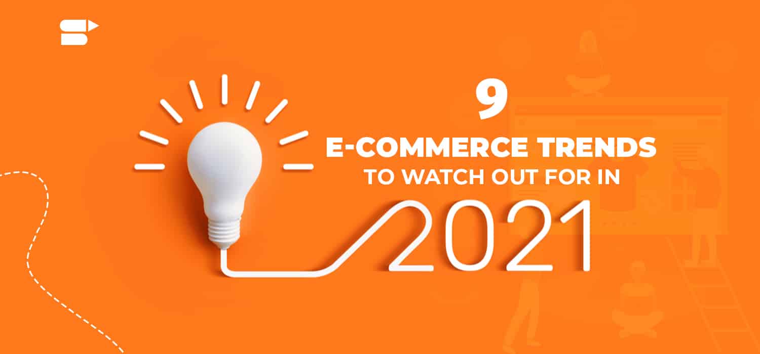 ecommerce trends in 2021