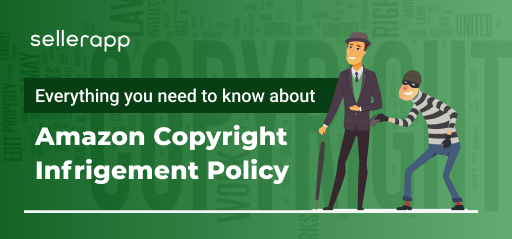 A Comprehensive Handbook on Amazon Copyright Infringement for Sellers