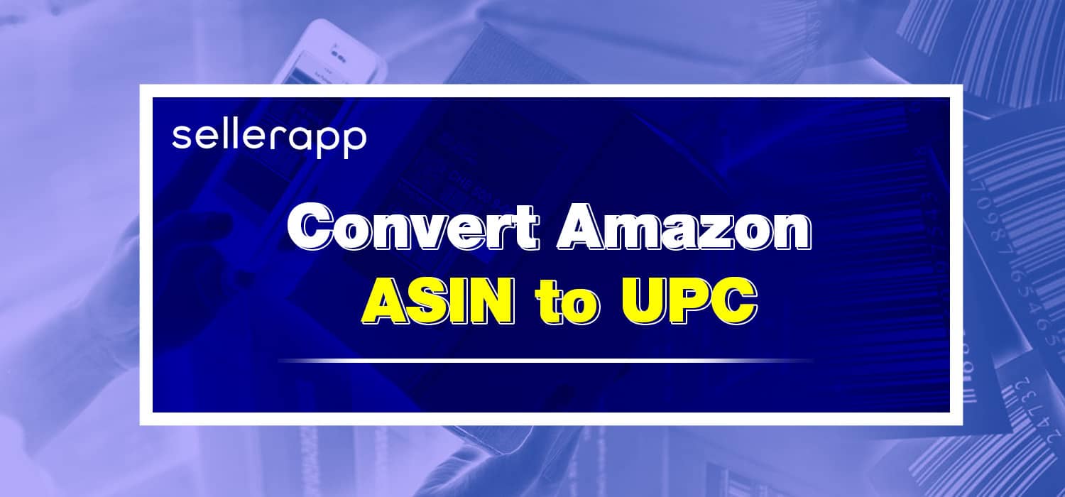 Learn How to Convert Amazon ASIN To UPC in Few Simple Steps