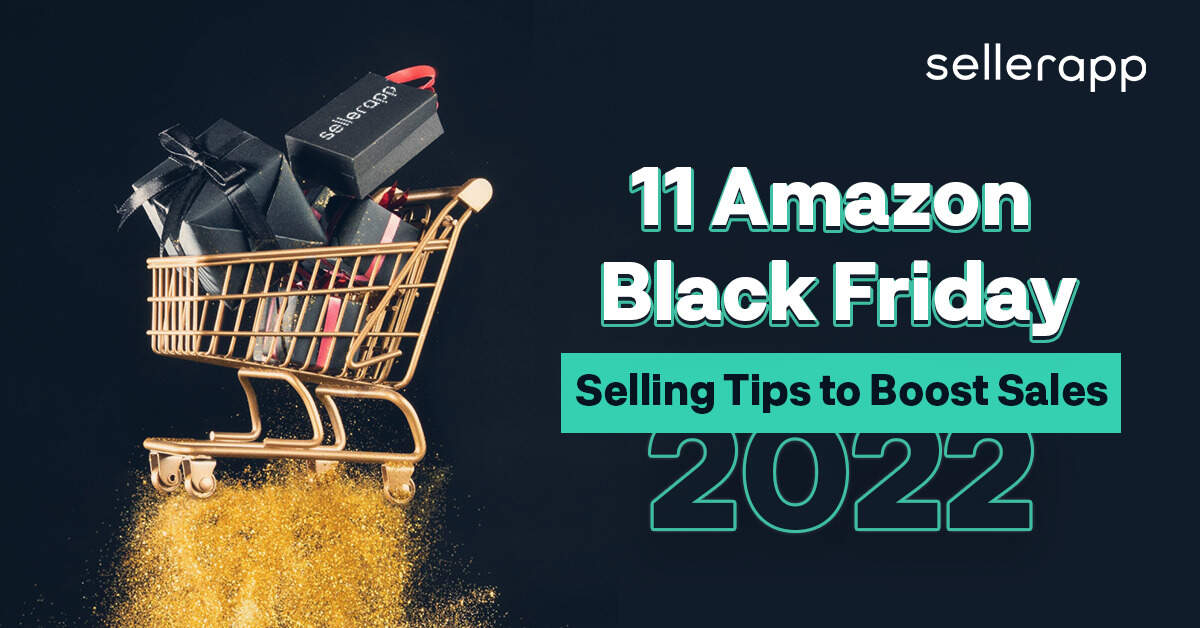 11 Amazon Black Friday Selling Tips to Boost Sales in 2022