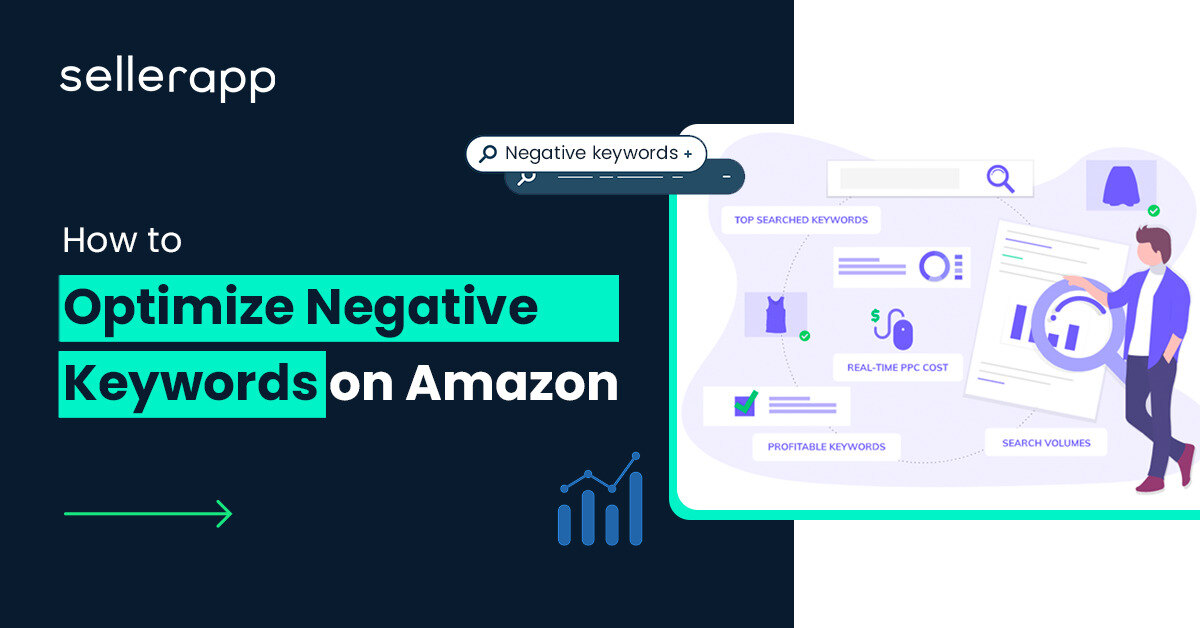 A Detailed Guide on How to Optimize Negative Keywords from Amazon