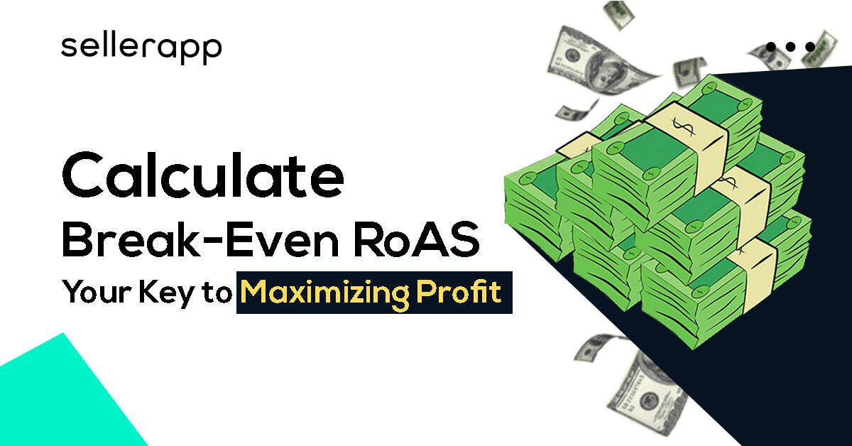 Break-even RoAS Calculations: A Beginner’s Guide to Better Ad Budgeting