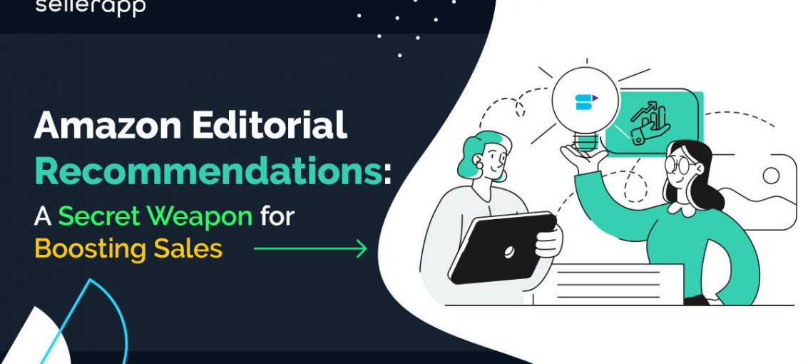 Amazon Editorial Recommendations: Crack the Code to Get More Sales for Your Product