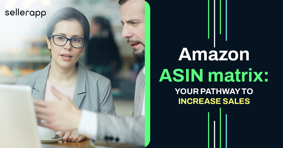 Amazon ASIN matrix: Pathway to extend your gross sales