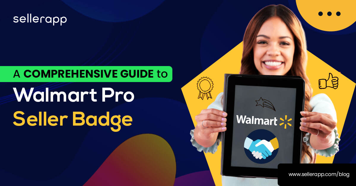 Walmart Pro Seller Badge: Boost your sales in 2023