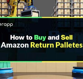 How to Buy and Sell Amazon Return Pallets for Profit