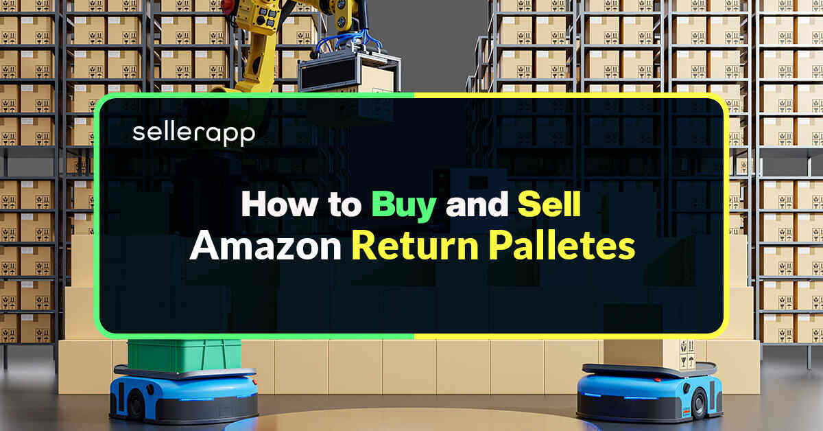 Amazon Return Pallets: Information For Shopping for and Promoting in 2023