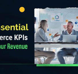 50+ Essential E-commerce KPIs Every CXO Should Monitor for Optimal Selling on Amazon