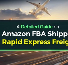 Shipping to Amazon FBA Rapid Express Freight: Everything You Need to Know