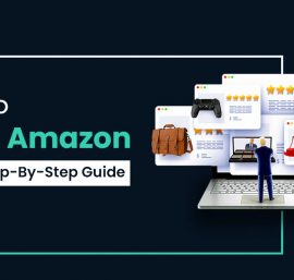 A Beginner’s Step-by-Step Guide to Selling on Amazon