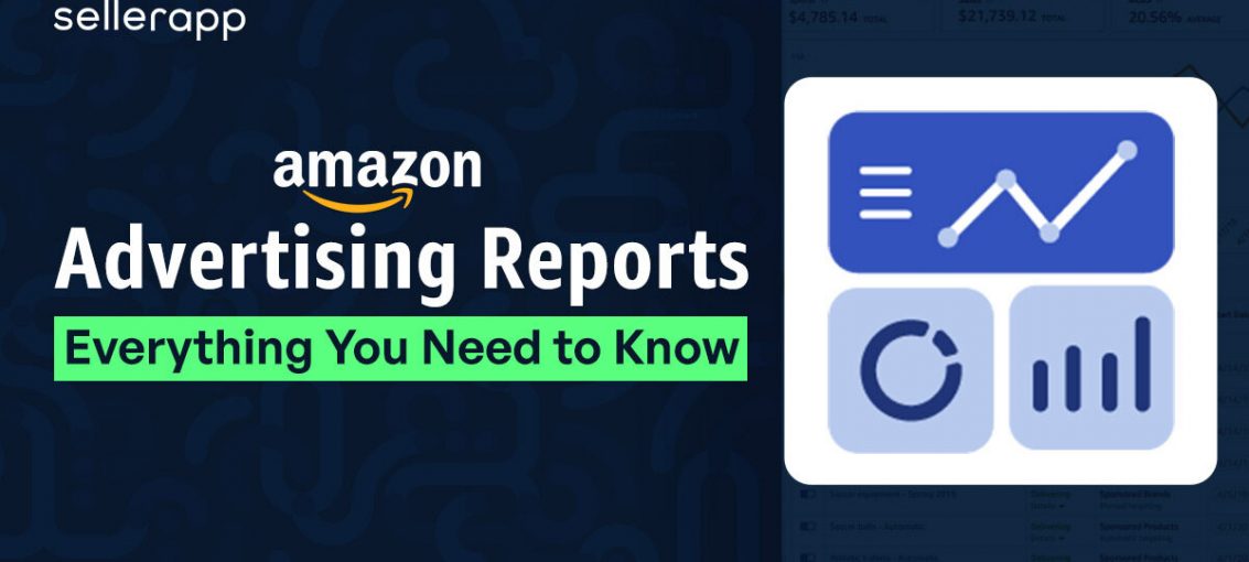 Amazon Advertising Reports: The Marketer’s Guide to Growth
