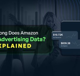Amazon’s Ad Report Data Timing: Shelf Life of Advertising Insights Explained
