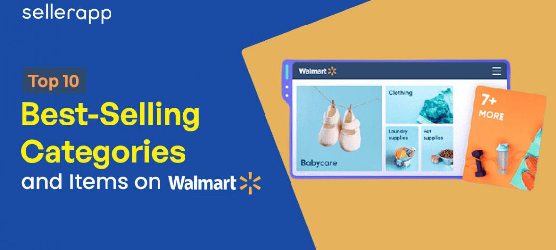 Discover Walmart’s Top 10 Categories and Most Sold Items
