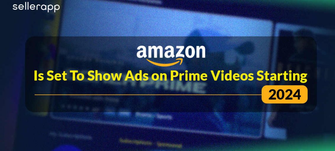 Amazon Is Set To Show Ads on Prime Videos Starting 2024