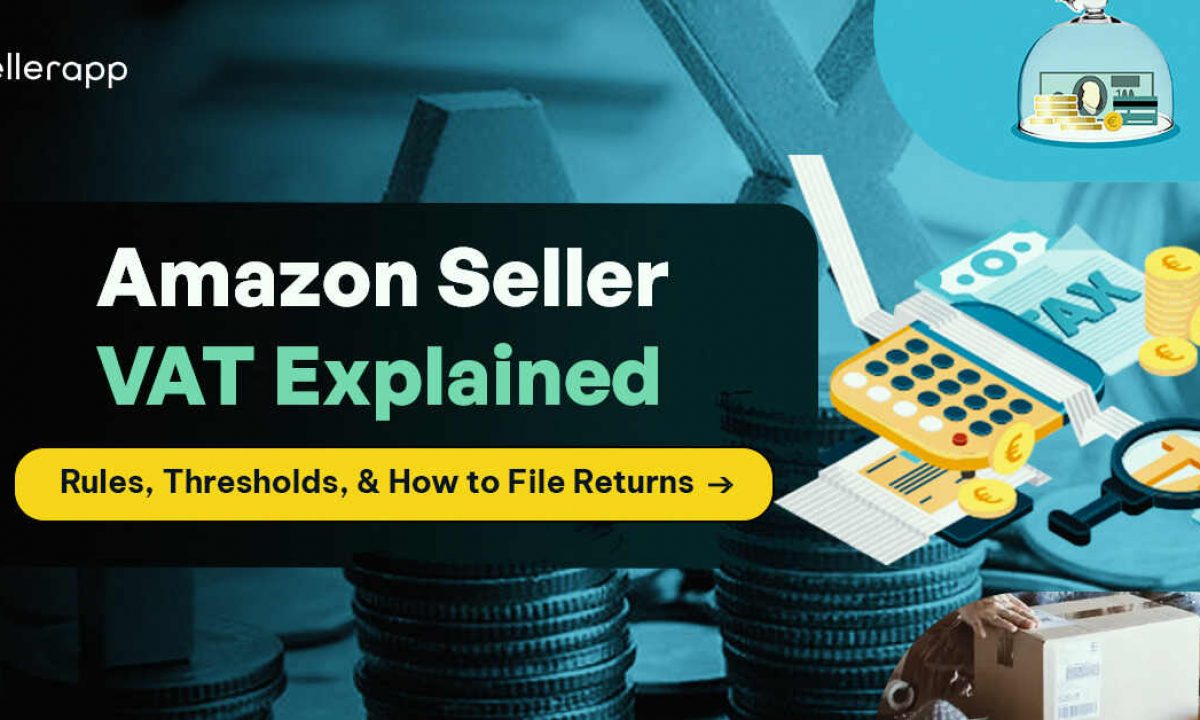 Amazon Seller VAT: A Complete Guide for Sellers