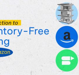 How to Sell on Amazon Without Inventory: A Guide for Amazon Sellers