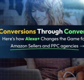 The Impact of Alexa plus on Amazon Sellers and Amazon PPC Agencies