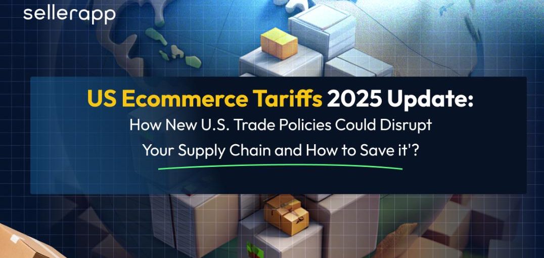 How do tariffs impact ecommerce in 2025: ecommerce tariffs insights for sellers