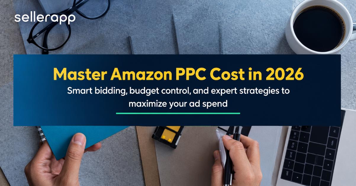 Amazon PPC Cost Explained: For Smarter Bidding, Better Returns in 2026