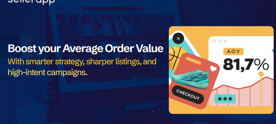 Average Order Value Explained: How it impacts Amazon sellers & how to boost AOV on Amazon