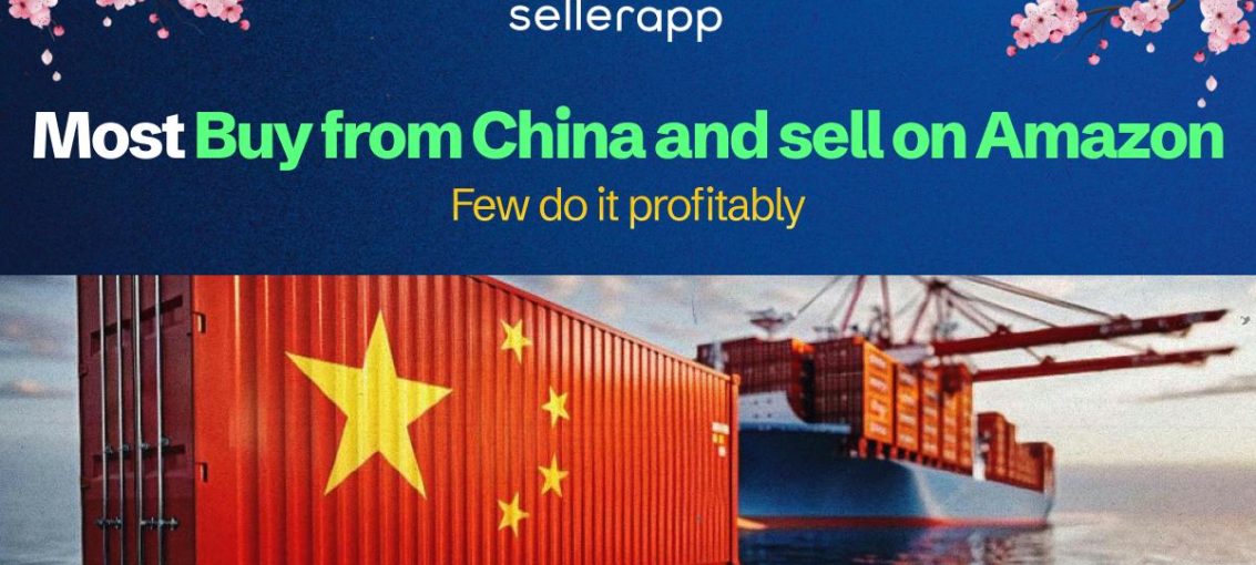 Buy from China and sell on Amazon: A Comprehensive Guide for Sellers