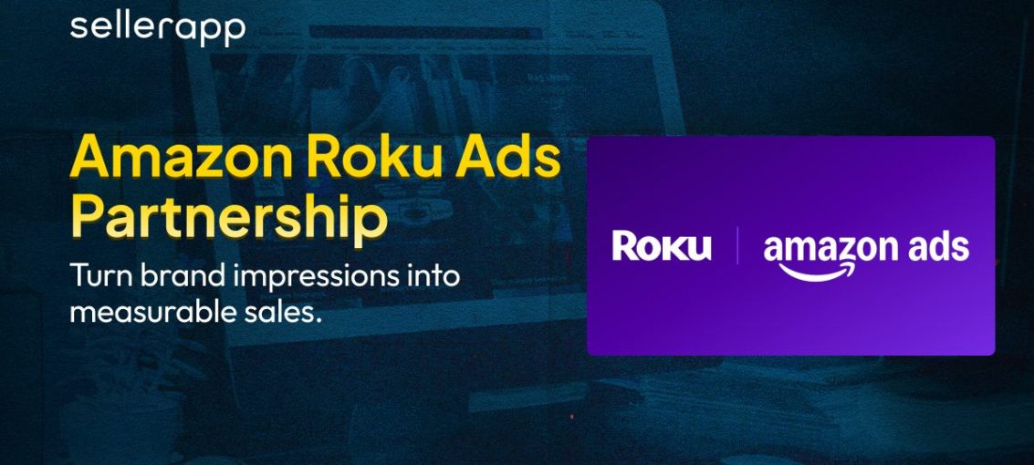 How the Roku Amazon Ads Partnership is Revolutionizing TV Ads for Amazon Seller