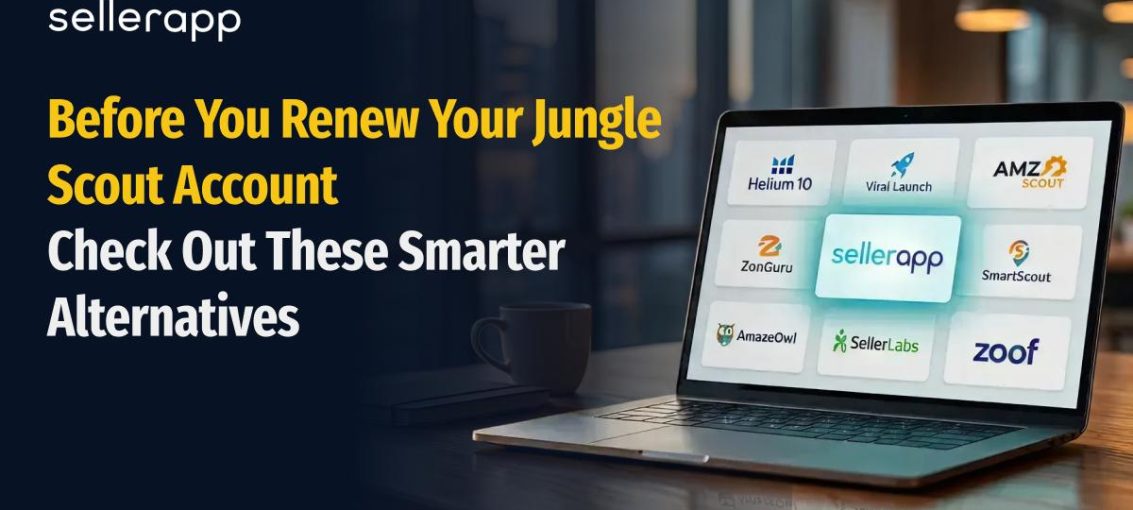 Jungle Scout Alternative: 10 Best Tools for Amazon Sellers