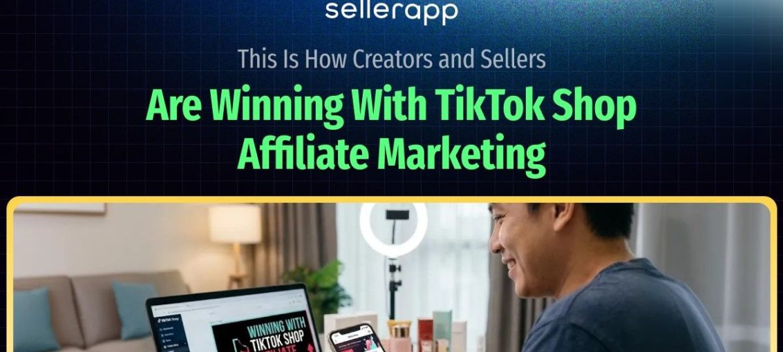 TikTok Shop Affiliate Marketing: How Creators and Sellers Actually Make The Big Bucks