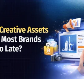 Amazon Creative Assets and Why Most Brands Use It Too Late?