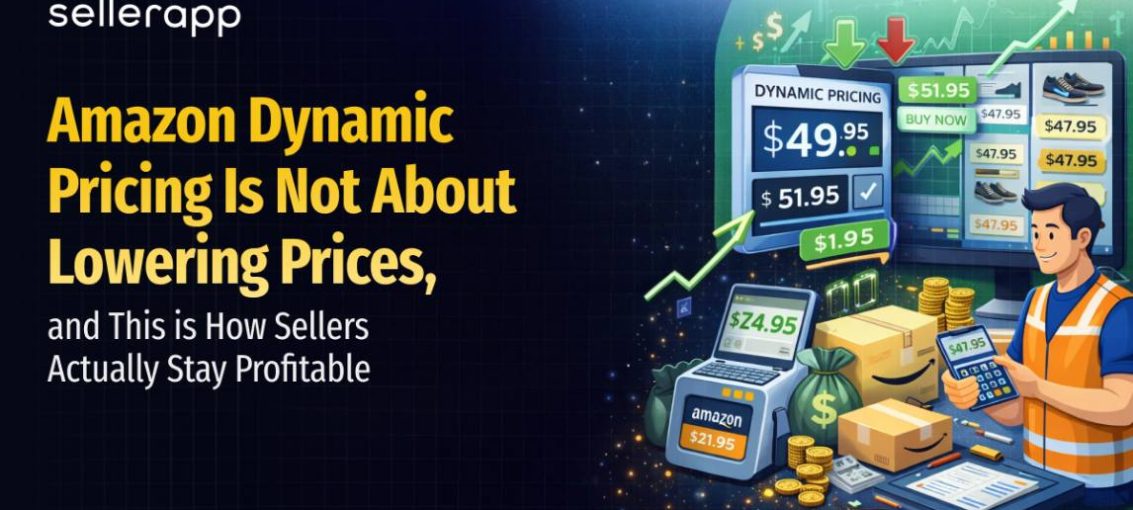 Amazon Dynamic Pricing Is Not About Lowering Prices, and This is How Sellers Actually Stay Profitable