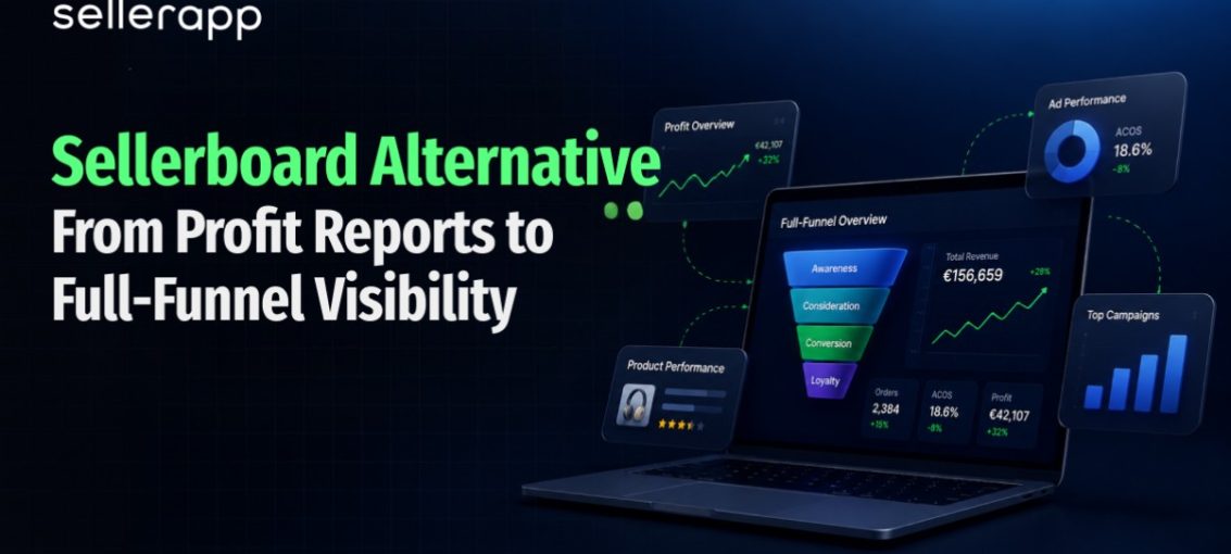 Sellerboard Alternatives for Amazon Sellers Who’ve Outgrown Profit Reports