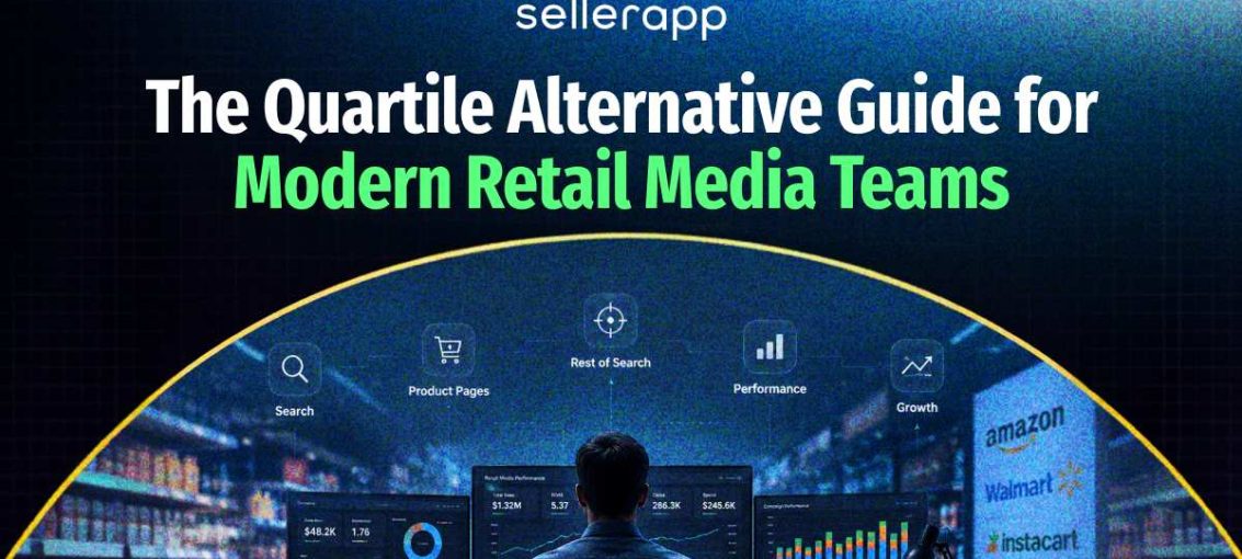 Quartile Alternatives: 7 Solutions for PPC, DSP, AMC, and Commerce Intelligence