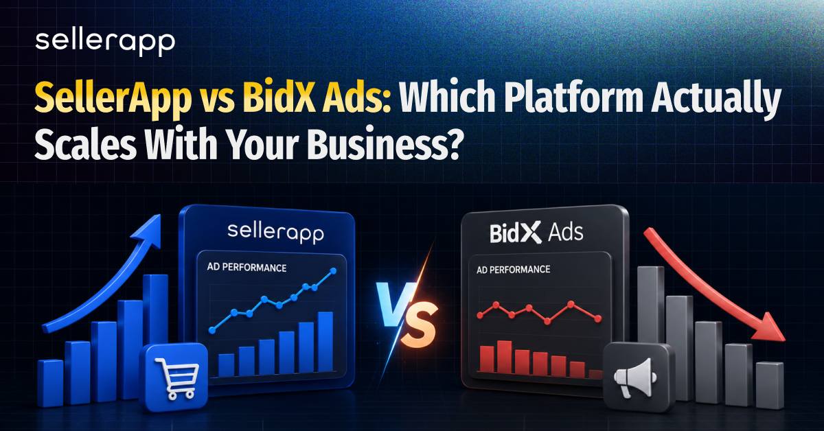 SellerApp vs BidX Ads: Comparing Amazon PPC Automation and Analytics Features