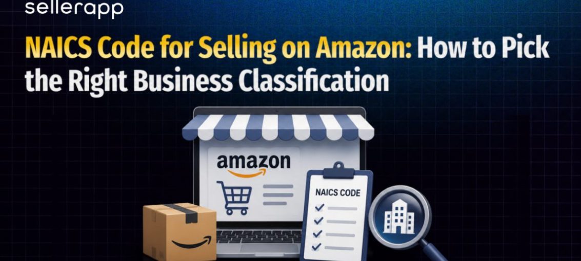 NAICS Code for Selling on Amazon: How to Pick the Right Business Classification